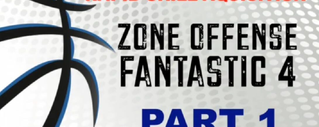 Read & React: Zone Offense Simplified – Fantastic Four